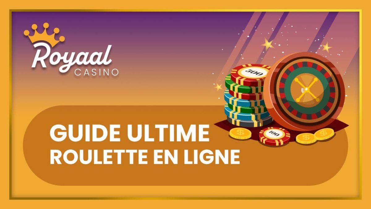 Guide ultime pour jouer à la roulette sur un casino en ligne